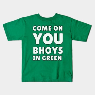 Come on you Bhoys in Green Kids T-Shirt